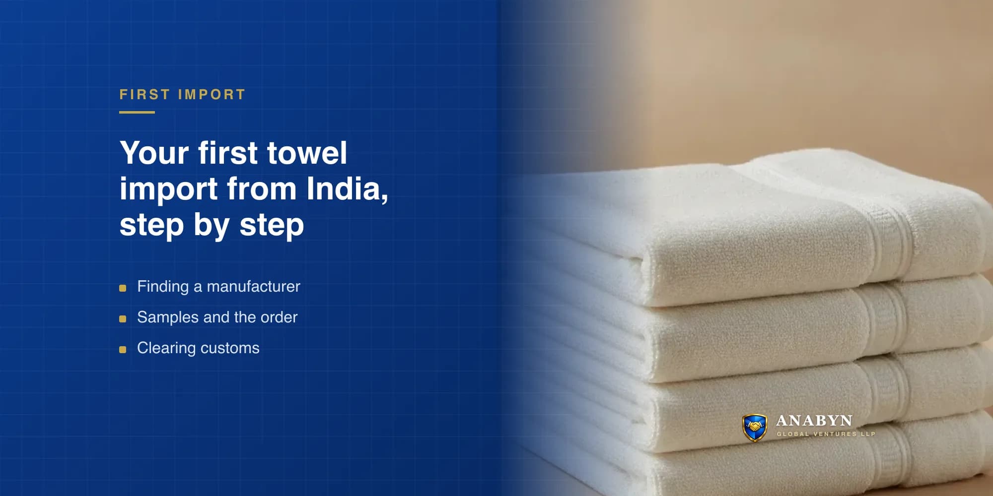 How to Import Terry Towels from India: A Step-by-Step Guide for First-Time Buyers
