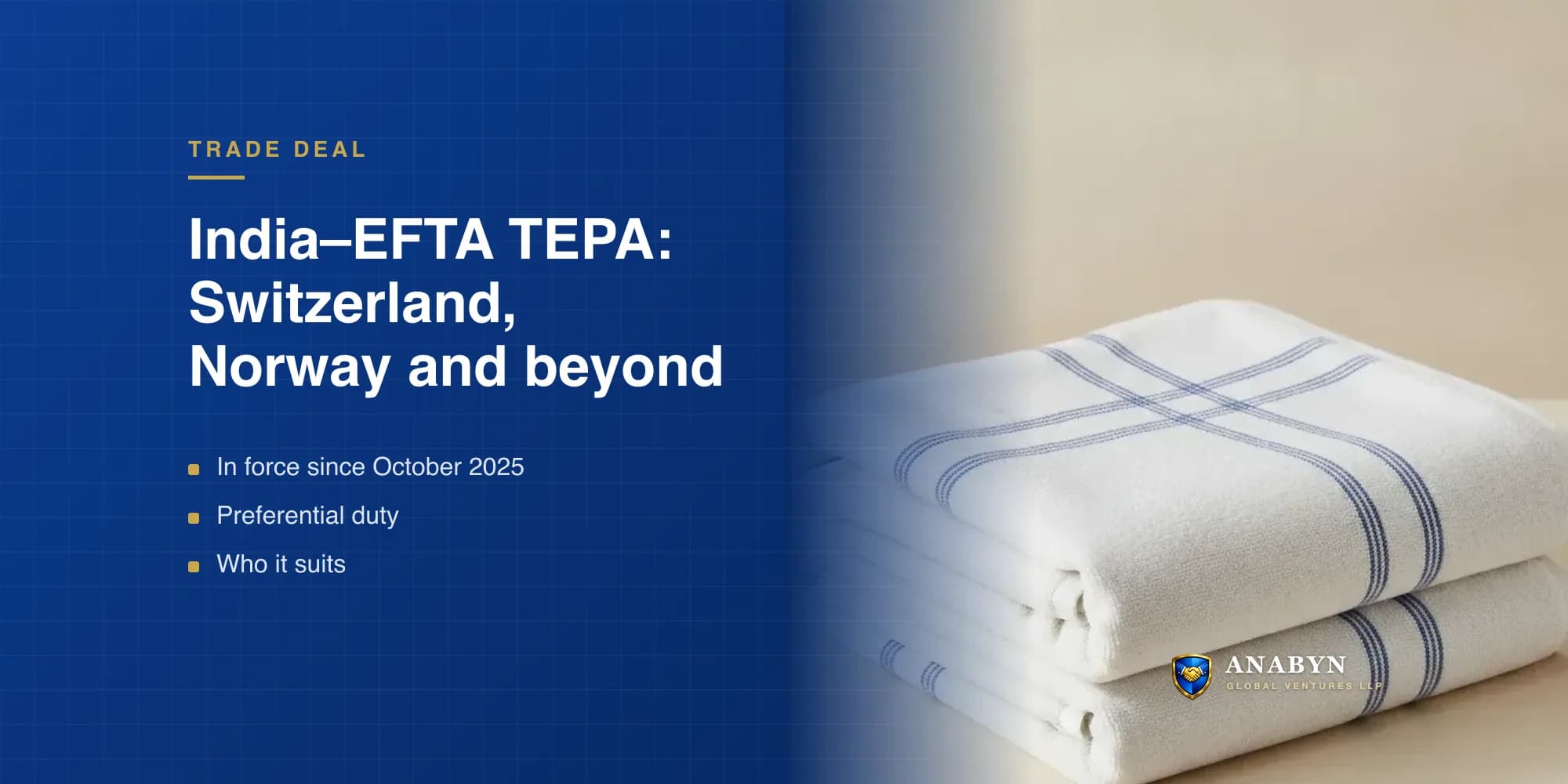India–EFTA TEPA: Switzerland, Norway & Beyond - Premium Market Access for Indian Exporters