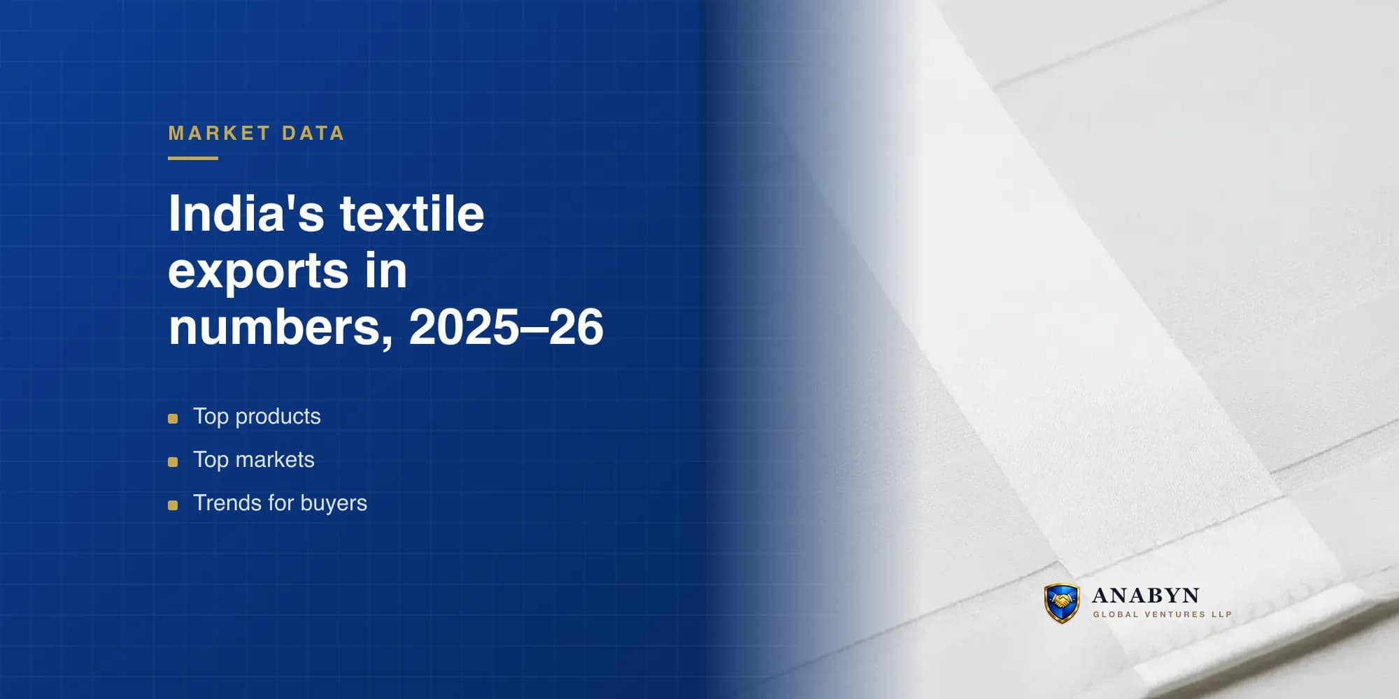 India's Textile Export Statistics: 2025–2026 Data for Buyers