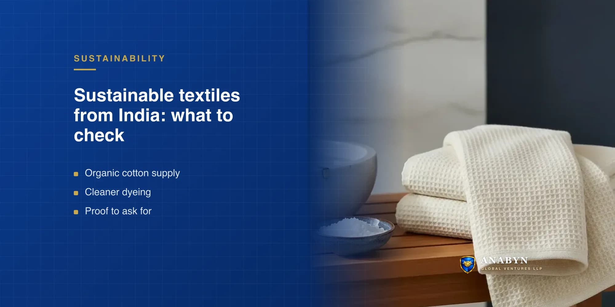 The Rise of Sustainable Textiles from India: A Buyer's Guide